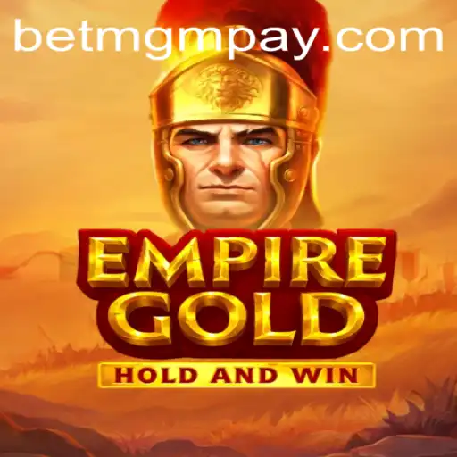 EmpireGold: A Thrilling Adventure in the World of BetMGM