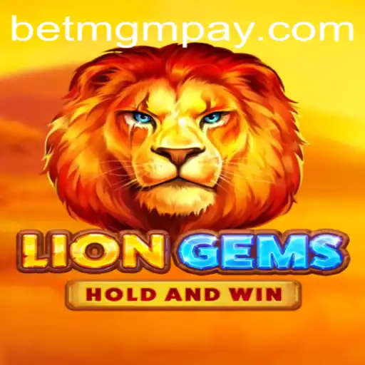 Roaring into Excitement: Exploring the World of LionGems on BetMGM