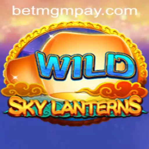 Exploring the Thrilling World of SkyLanterns: A New Adventure with BetMGM